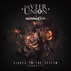 The Veer Union & Defending Cain - Slaves To The System (Acoustic)